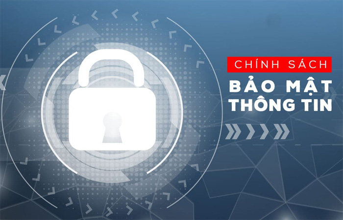 CHÍNH SÁCH BẢO MẬT THÔNG TIN KHÁCH HÀNG: